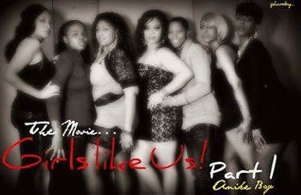 Girls Like Us! Part 1