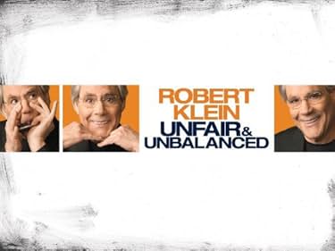 Robert Klein: Unfair and Unbalanced