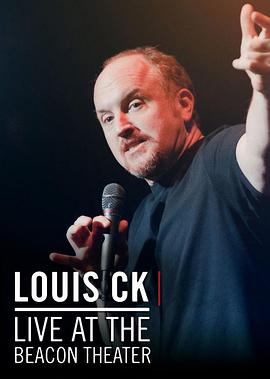 路易·C·K：比肯中心现演 Louis C.K. Live at the Beacon Theatre