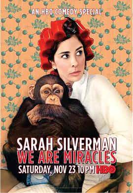 萨拉·西尔弗曼：我等皆为奇迹 Sarah Silverman: We Are Miracles