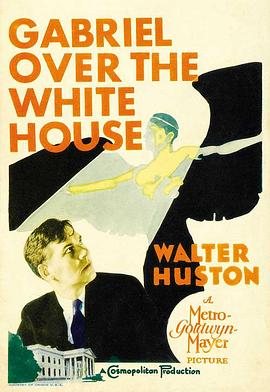白宫风云 Gabriel Over The White House