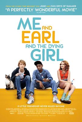 我和厄尔以及将死的女孩 Me and Earl and the Dying Girl