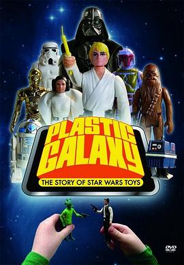 Plastic Galaxy: The Story of Star Wars Toys