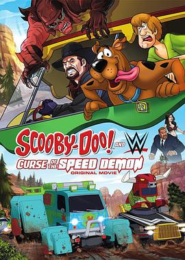 史酷比和WWE的恶魔诅咒 Scooby-Doo! And WWE: Curse of the Speed
