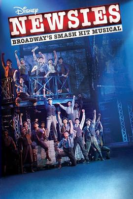 报童传奇 Disney's Newsies the Broadway Musical