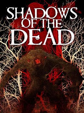 死亡阴影 Shadows of the Dead