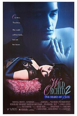 野兰花2 Wild Orchid II: Two Shades of Blue