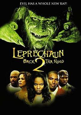 鬼精灵6：灵异入侵 Leprechaun: Back 2 tha Hood