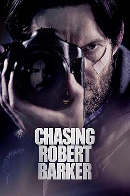 追踪大明星 Chasing Robert Barker