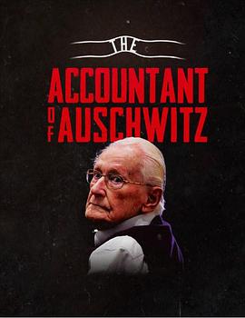 审计奥斯威辛 The Accountant Of Auschwitz
