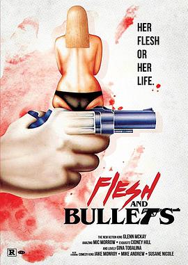 肉体与子弹 Flesh and Bullets