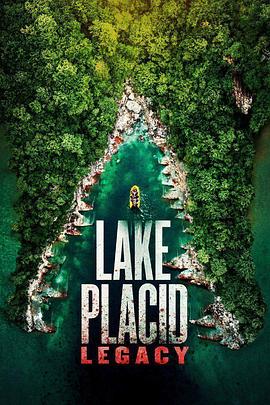史前巨鳄遗产 Lake Placid: Legacy