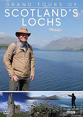 苏格兰海湾的伟大之旅 第一季 Grand Tours of Scotland's Lochs Season 1