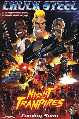 查老铁大战丧尸街友 Chuck Steel: Night of the Trampires