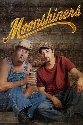 烈酒私酿者 第七季 Moonshiners Season 7