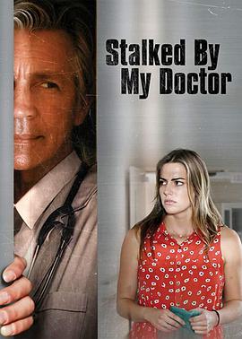 被医生跟踪 Stalked by My Doctor