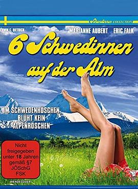 六个瑞典女孩在阿尔卑斯山 Sechs Schwedinnen auf der Alm
