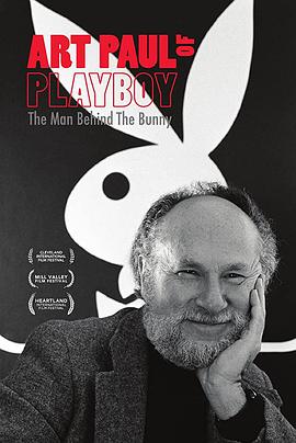 花花公子的阿特.保罗：兔女郎背后的男人 Art Paul of Playboy: The Man Behind the Bunny