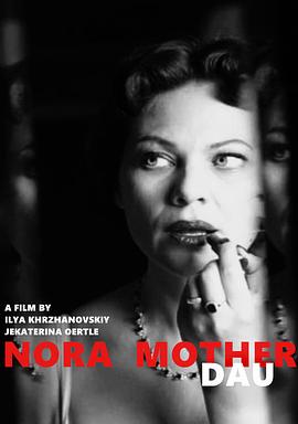 列夫·朗道：诺拉与母亲 DAU. Nora Mother