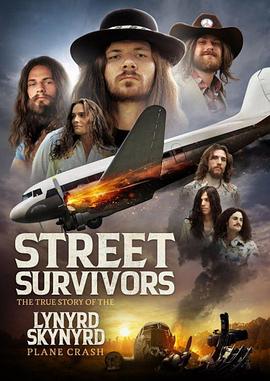 空难生还乐队 Street Survivors: The True Story of the Lynyrd Skynyrd Plane Crash