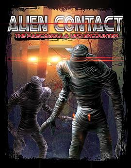 外星人接触：帕斯卡古拉不明飞行物遭遇 Alien Contact: The Pascagoula UFO Encounter