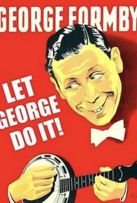 乔治大间谍 Let George Do It