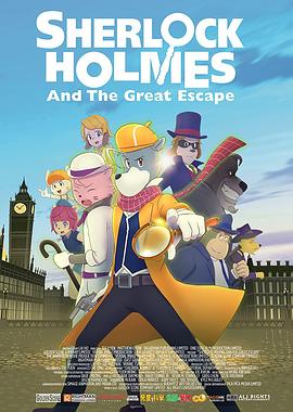 大侦探福尔摩斯：逃狱大追捕 Sherlock Holmes and the Great Escape