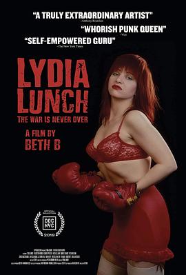 莉蒂亚·兰奇：战争从未结束 Lydia Lunch: The War Is Never Over