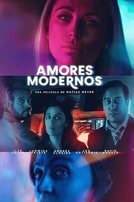 摩登爱情 Amores Modernos