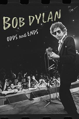 鲍勃·迪伦碎碎念 Bob Dylan Odds And Ends