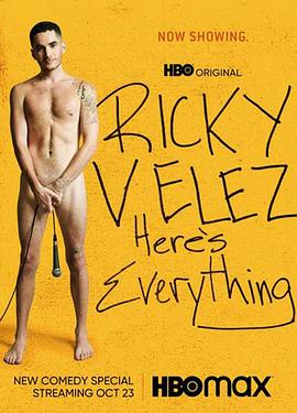 里奇·韦莱兹：一切都在这里 Ricky Velez: Here's Everything