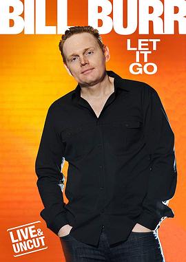 比尔·伯尔：随它去吧 Bill Burr: Let It Go