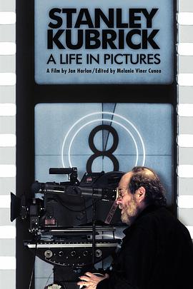 斯坦利·库布里克：电影人生 Stanley Kubrick: A Life in Pictures
