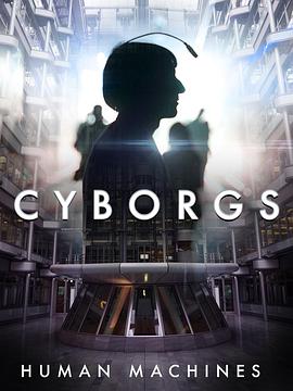 电子人：半人半机器 Cyborgs: Human Machines