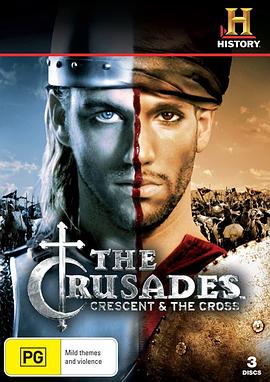 十字军东征: 新月与十字架 The Crusades: Crescent & The Cross