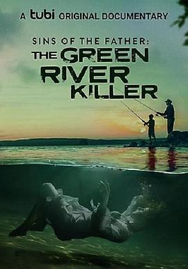 Sins of the Father: The Green River Killer