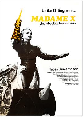 X夫人：绝对的统治者 Madame X - Eine absolute Herrscherin
