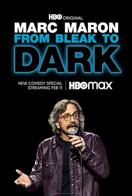 马克·马龙：从惨淡到黑暗 Marc Maron: From Bleak to Dark