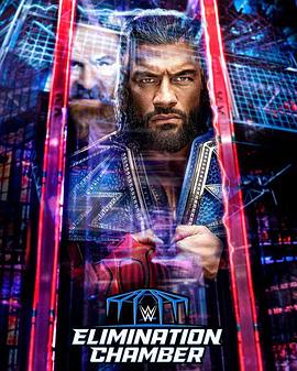 WWE：铁笼密室 2023 WWE Elimination Chamber 2023