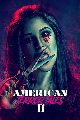 美国恐怖故事 2 American Terror Tales 2