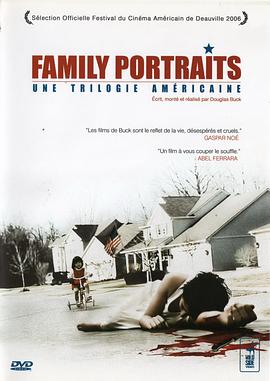 家庭画像：美国三部曲 Family Portraits: A Trilogy of America