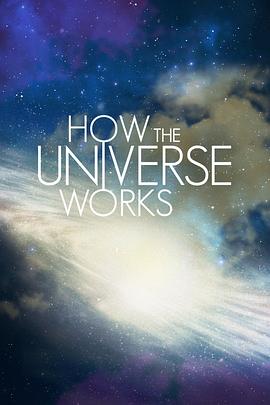 了解宇宙是如何运行的 第六季 How the Universe Works Season 6