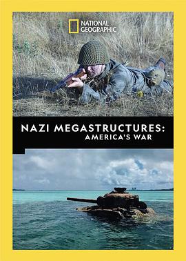 纳粹二战工程：美国之战 第五季 Nazi Megastructures: America's War Season 5