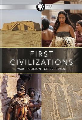 文明的诞生 第一季 First Civilizations Season 1