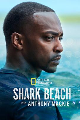 安东尼·麦凯的鲨滩 Shark Beach with Anthony Mackie