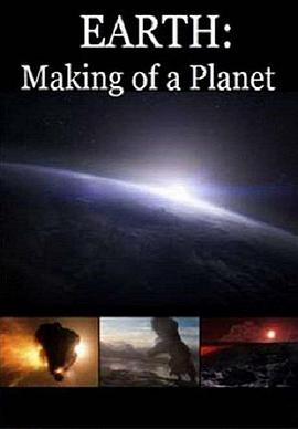 国家地理：地球成长史 Earth: Making of a Planet