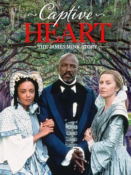 自由的心灵：詹姆斯·明克传奇 Captive Heart: The James Mink Story