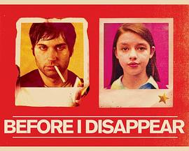 在我消失前 Before I Disappear