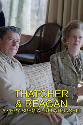 撒切尔与里根 Thatcher & Reagan: a very special relationship