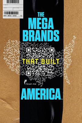 造就美国的超级品牌 第三季 The Mega-Brands That Built America Season 3